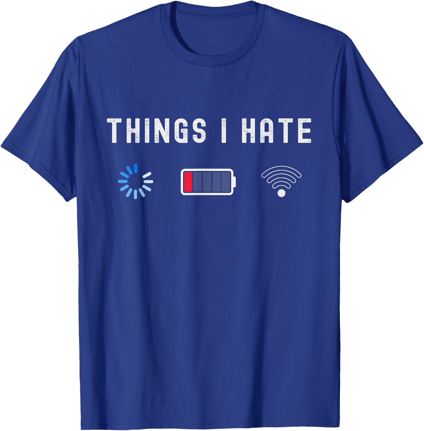 Things I Hate Programmer Gamer Computer Nerd Funny Gift T-Shirt - T-Shirt | Royal