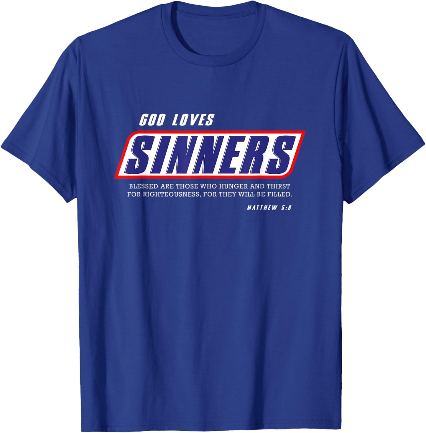 Funny Christian gifts religion bible verse God loves sinners T-Shirt - T-Shirt | Royal