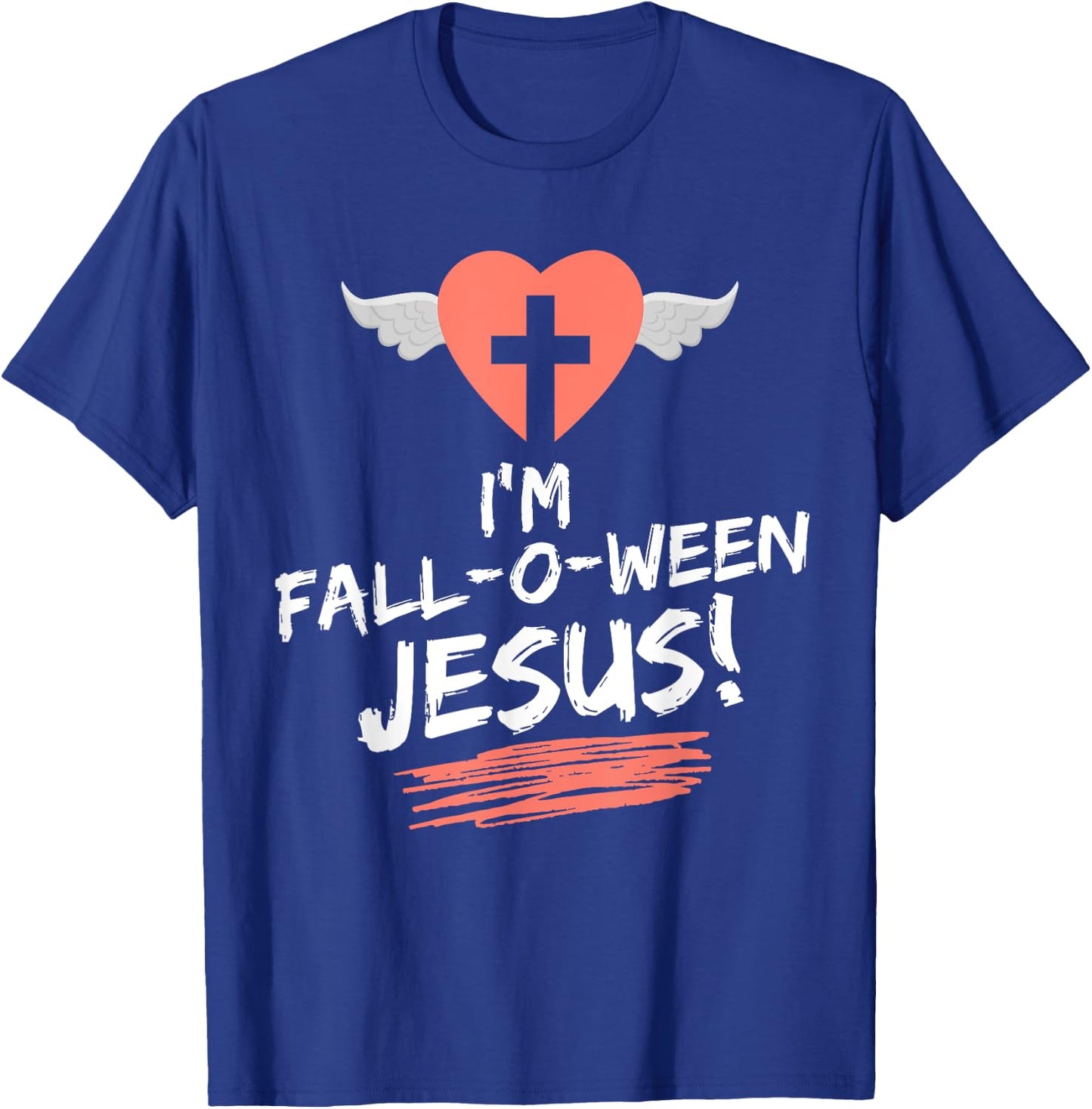 Christian Thanksgiving Halloween I'm Fall-O-Ween Jesus Funny T-Shirt - T-Shirt | Royal