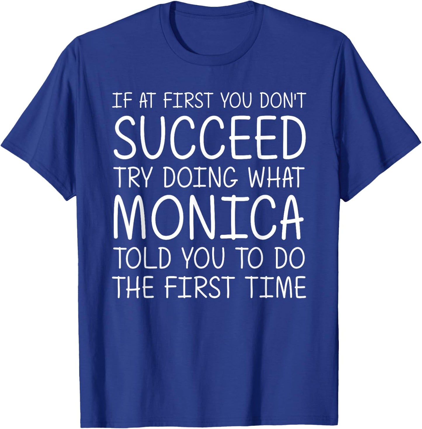 MONICA Gift Name Personalized Birthday Funny Christmas Joke T-Shirt - T-Shirt | Royal