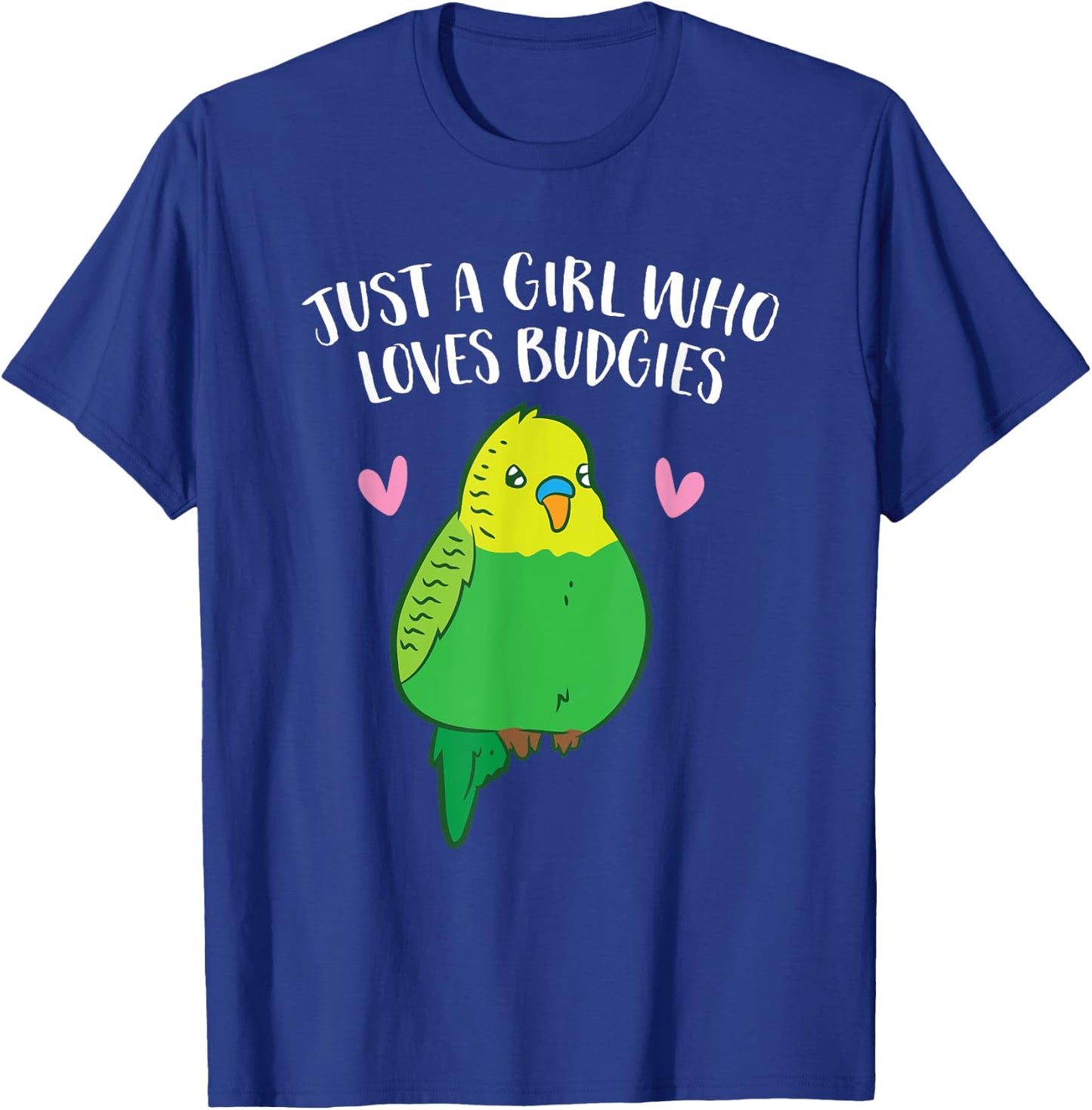 Just a Girl Who Loves Budgies Cute Birds Love Budgie T-Shirt - T-Shirt | Royal