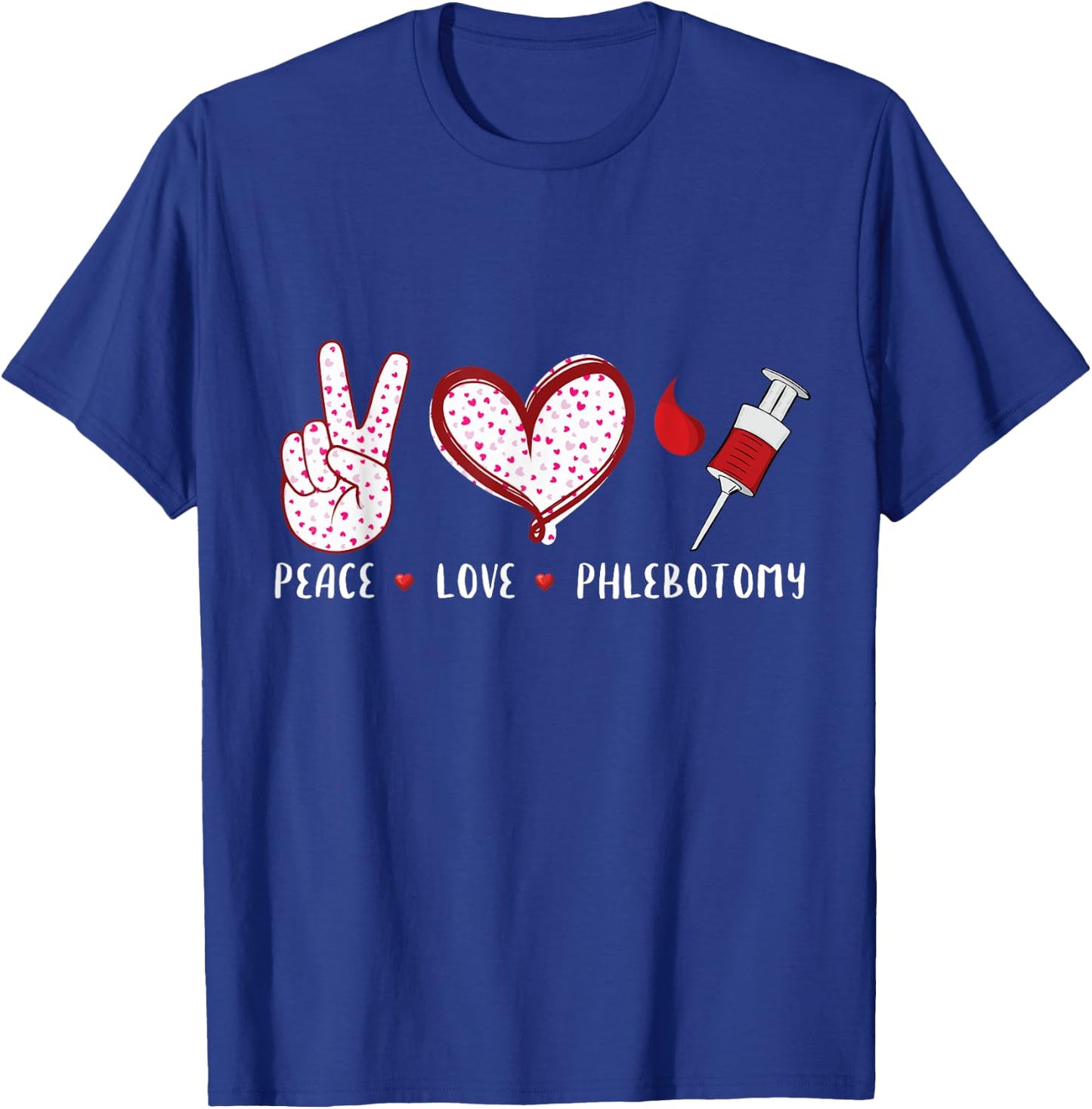 Peace Love Phlebotomy Vein Phlebotomist gifts women T-Shirt - T-Shirt | Royal