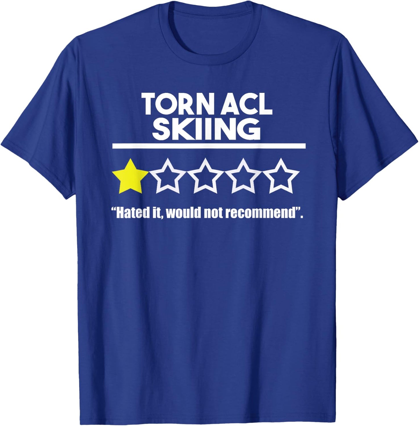 Skiing Accident Torn ACL Funny Recovery Physical Therapy T-Shirt - T-Shirt | Royal