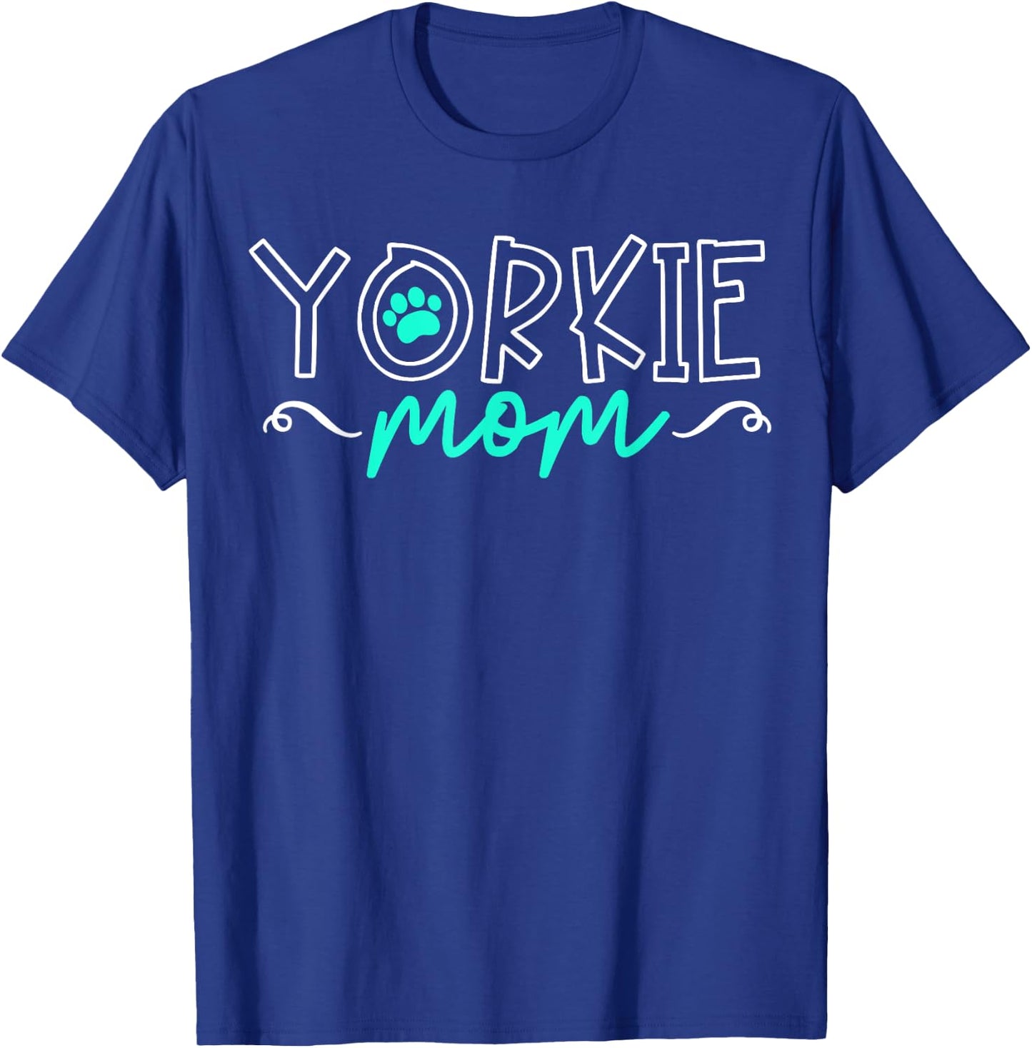 Yorkshire Terrier Dog Yorkie Mom Mama Men Women Girls Kids T-Shirt - T-Shirt | Royal