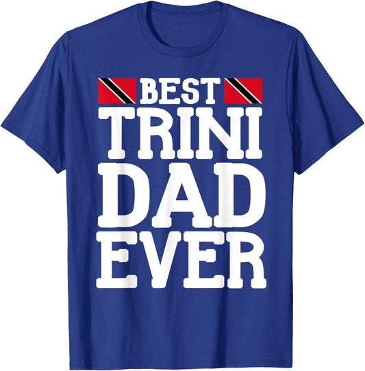 Flagcastle: Best Trini Dad Ever Father's Day Trinidad T-Shirt - T-Shirt | Royal