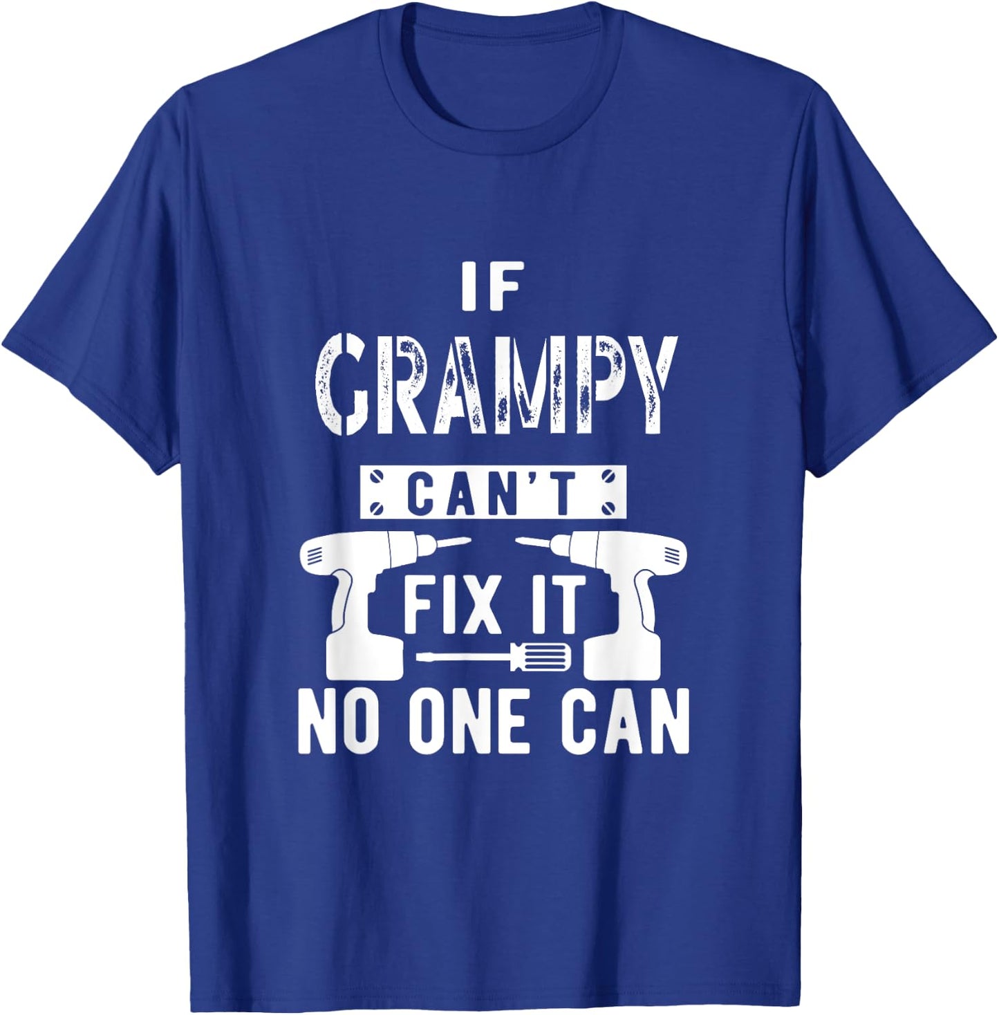 If Grampy Can't Fix It No One Can Grandpa T-Shirt - T-Shirt | Royal