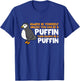 Puffin Lover Always Be Yourself Unless You Can Be A Puffin T-Shirt - T-Shirt | Royal