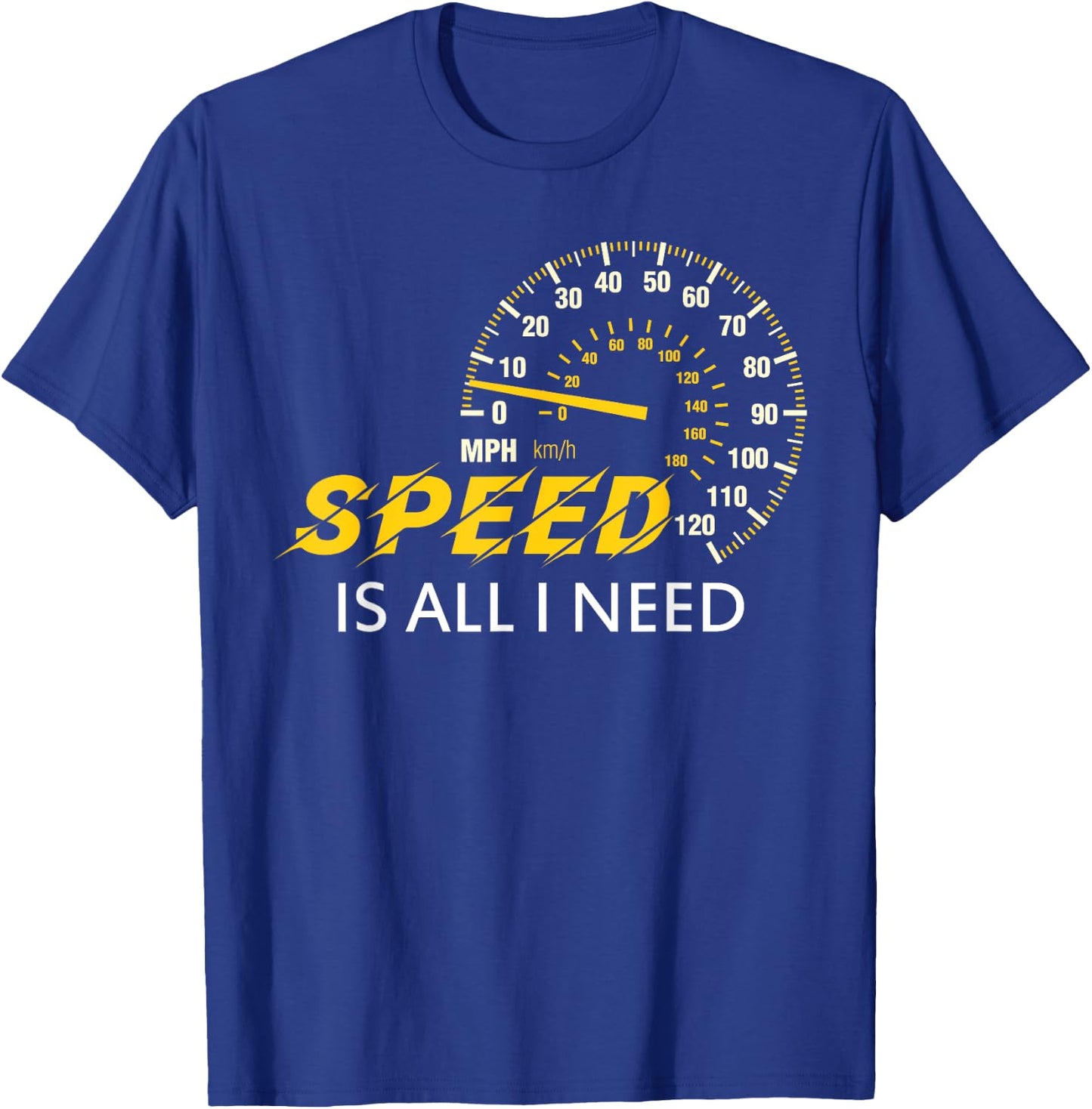 I love Speed , Speed is all I need shirt, Car Lover Gift T-Shirt - T-Shirt | Royal