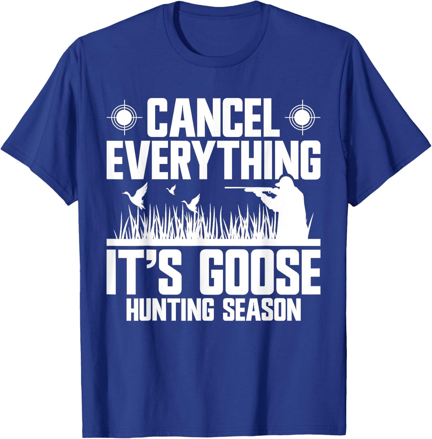 Goose Hunting Season Equipment Bird Hunter Gear Geese T-Shirt - T-Shirt | Royal