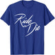 Ride or Die Motorcycle Bike Lover Biker Fan Rider T-Shirt - T-Shirt | Royal