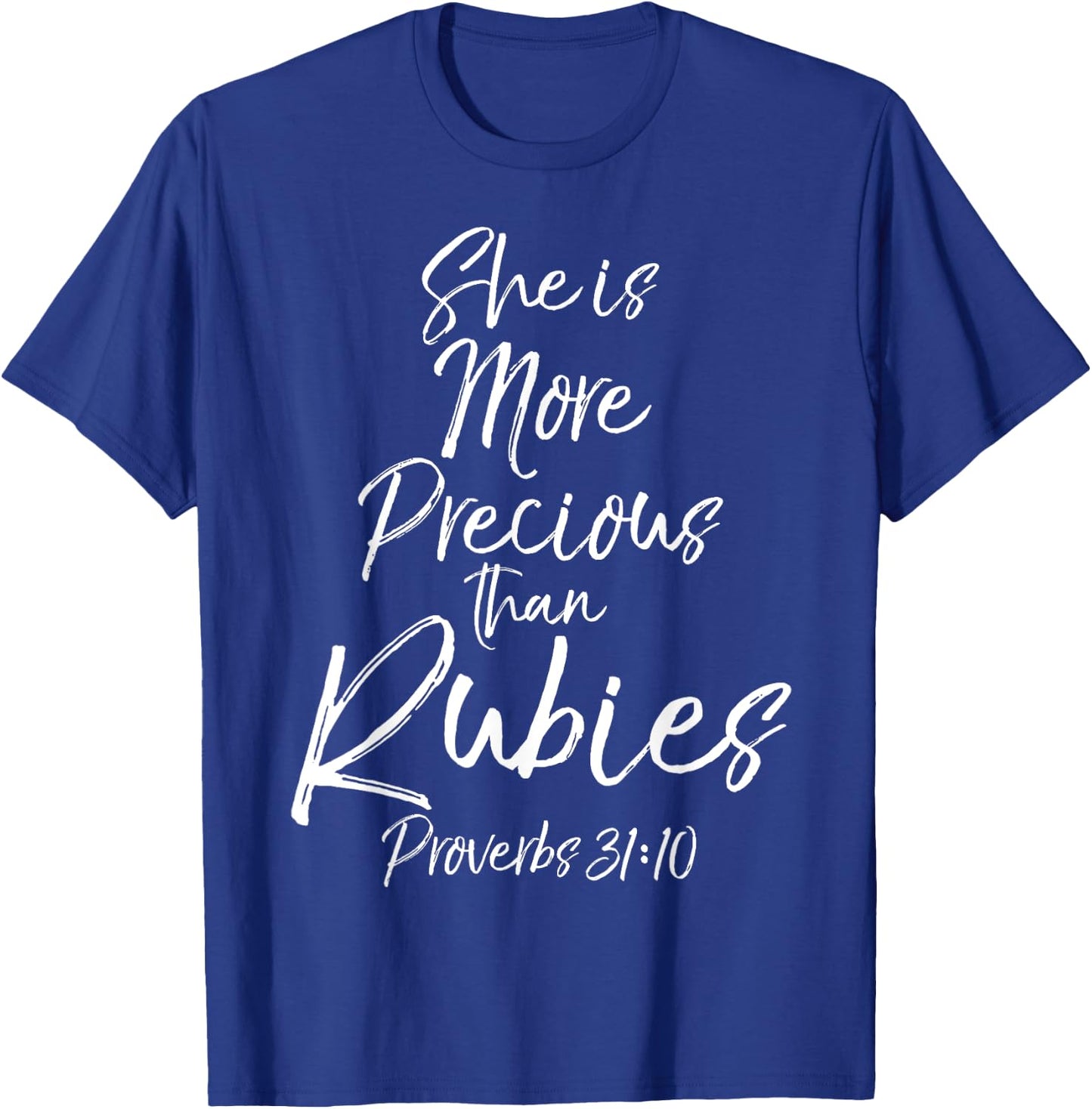 Bible Verse She is More Precious than Rubies Proverbs 31:10 T-Shirt - T-Shirt | Royal
