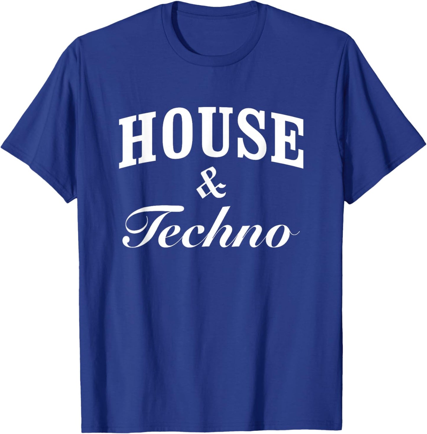 House & Techno - House Music Techno EDM Rave DJ T-Shirt - T-Shirt | Royal
