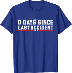 0 Days Since Last Accident Funny Accident Prone Surgery T-Shirt - T-Shirt | Royal