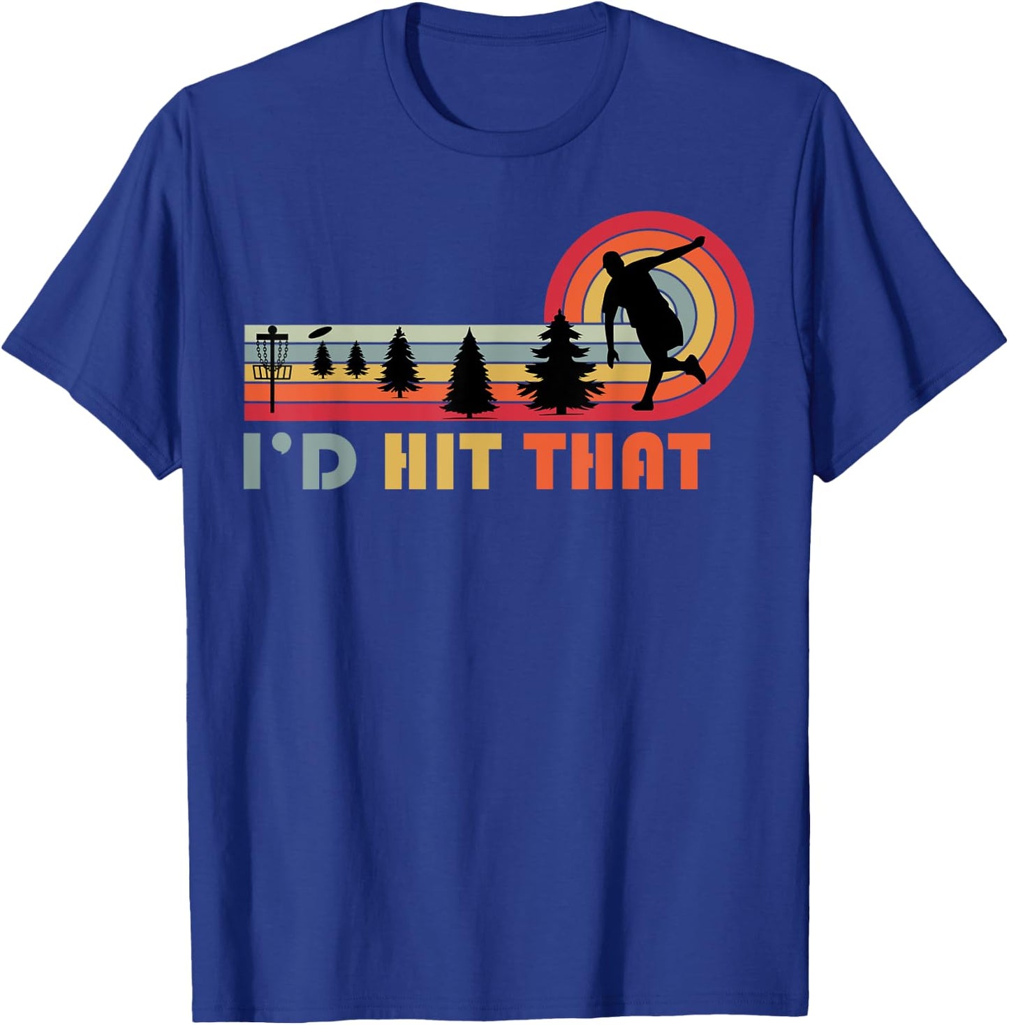 Disc Golf I'd Hit That Frisbee Funny Golfer Retro Men Dad T-Shirt - T-Shirt | Royal