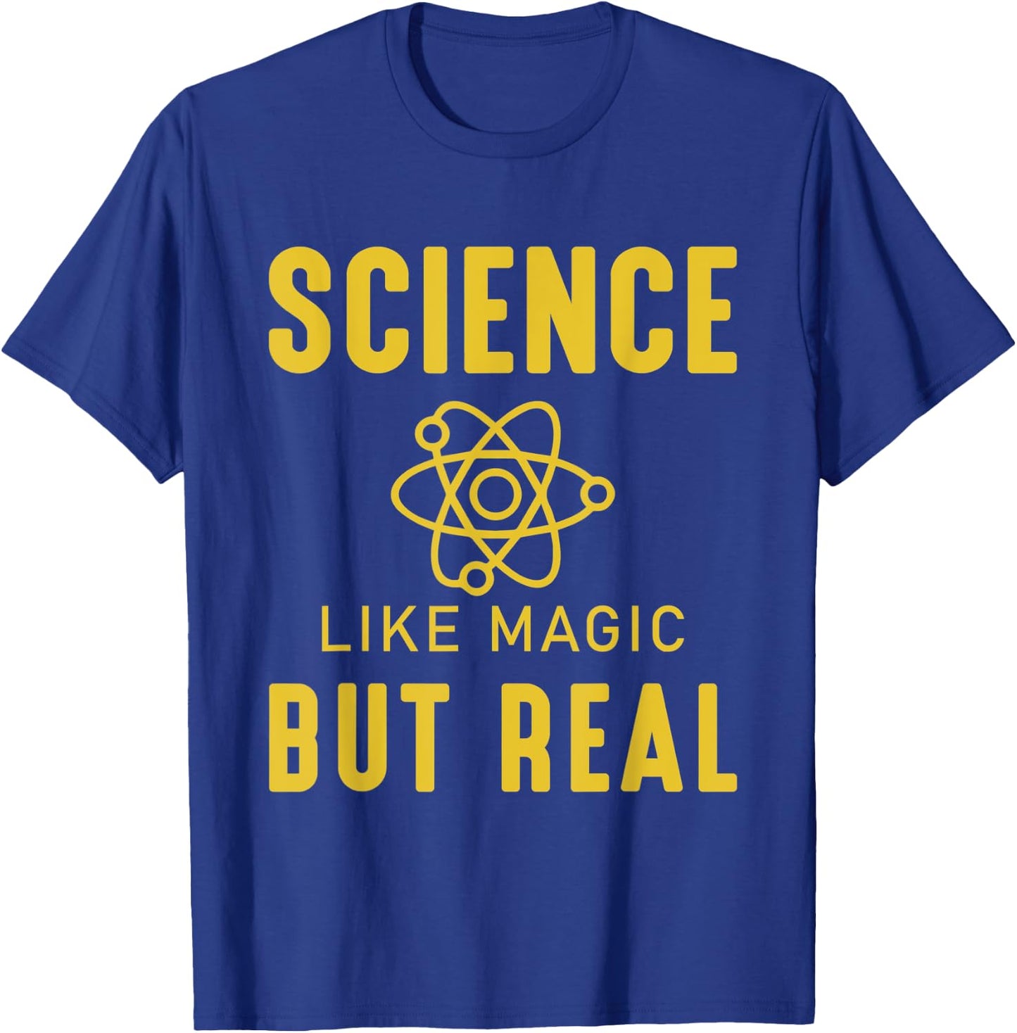 Science Like Magic But Real - Great Science Lover Gift T-Shirt - T-Shirt | Royal