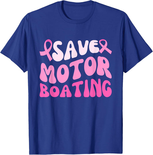 Save Motor Boating Groovy Breast Cancer Pink Ribbon Funny T-Shirt - T-Shirt | Royal