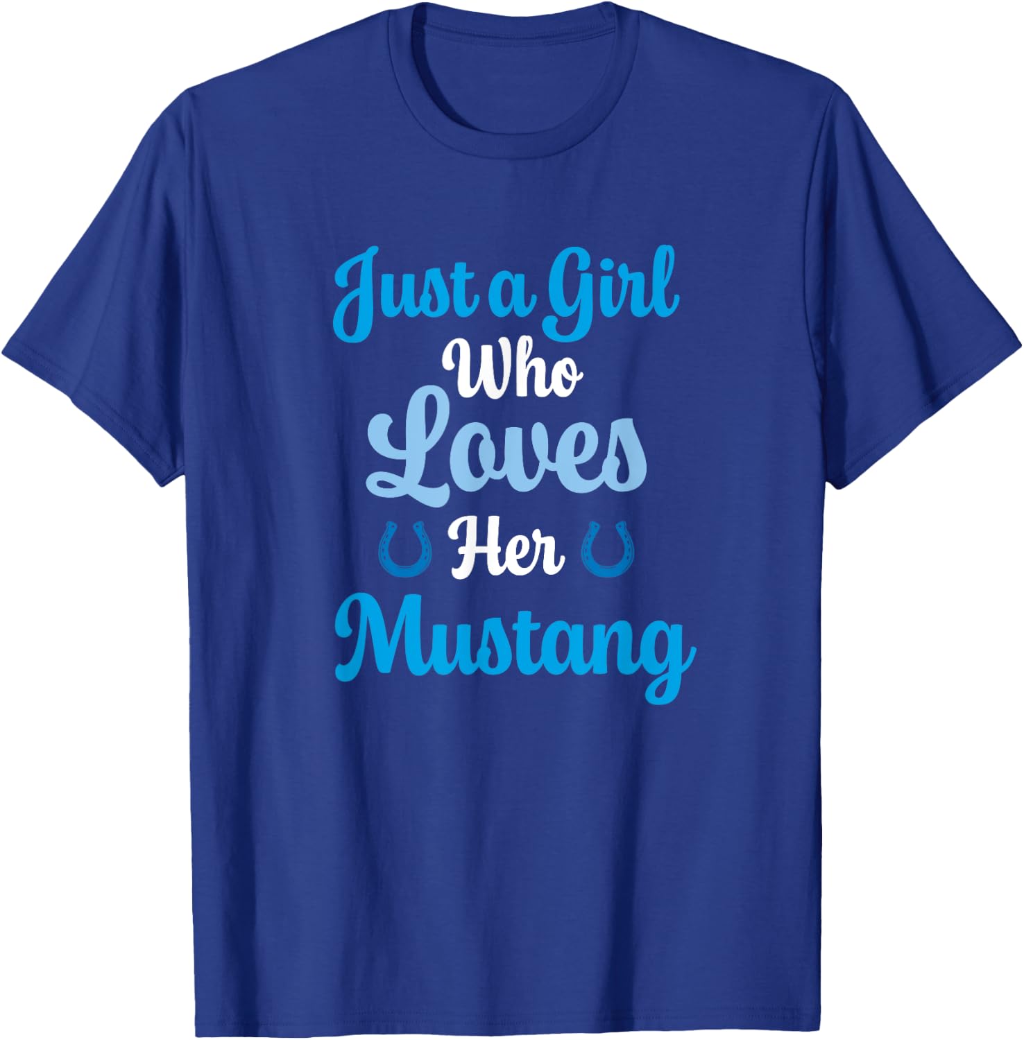 Just a Girl Who Loves Her Mustang Horse T-Shirt - T-Shirt | Royal