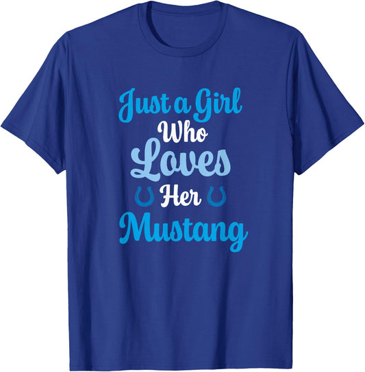 Just a Girl Who Loves Her Mustang Horse T-Shirt - T-Shirt | Royal