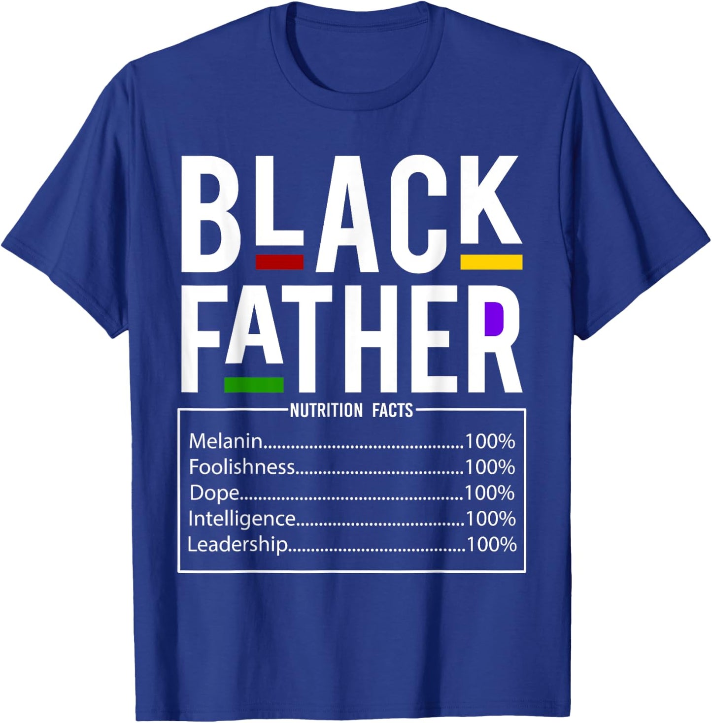 Black Dad Nutrition Facts Father Day Melanin Fathers day T-Shirt - T-Shirt | Royal