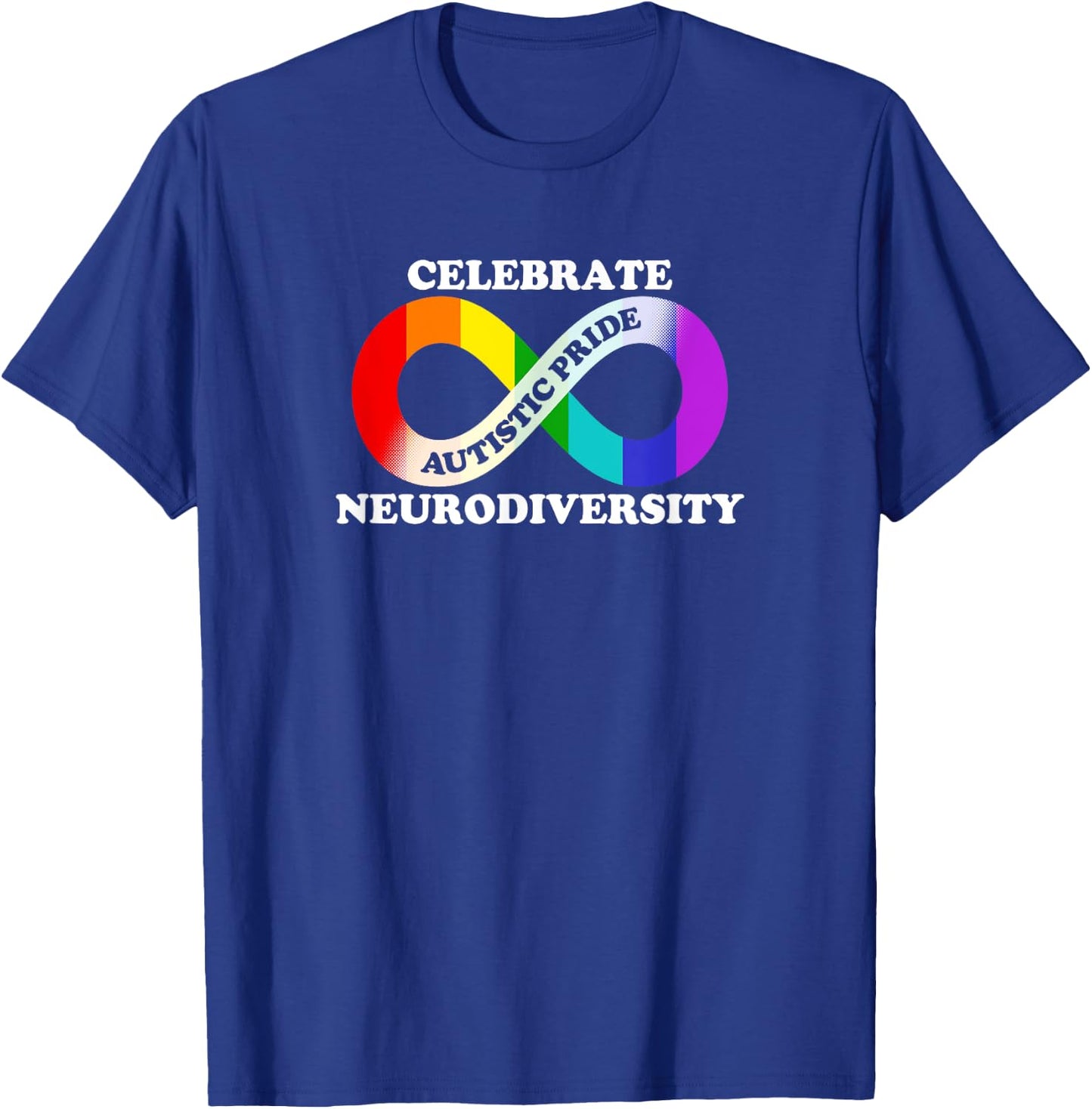 Autism Autistic Pride Day Celebrate Neurodiversity T-Shirt - T-Shirt | Royal