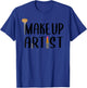 Funny Makeup Artist Gift Beautician Cosmetic Lover T-Shirt - T-Shirt | Royal