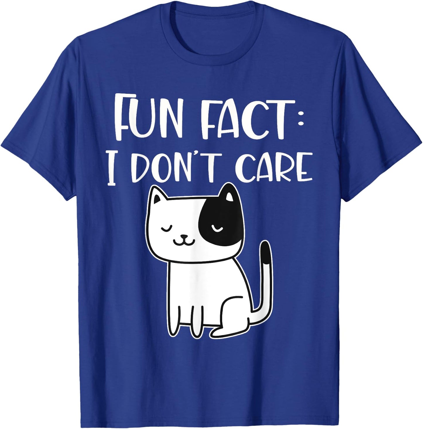 Fun fact I don't care T-Shirt - T-Shirt | Royal