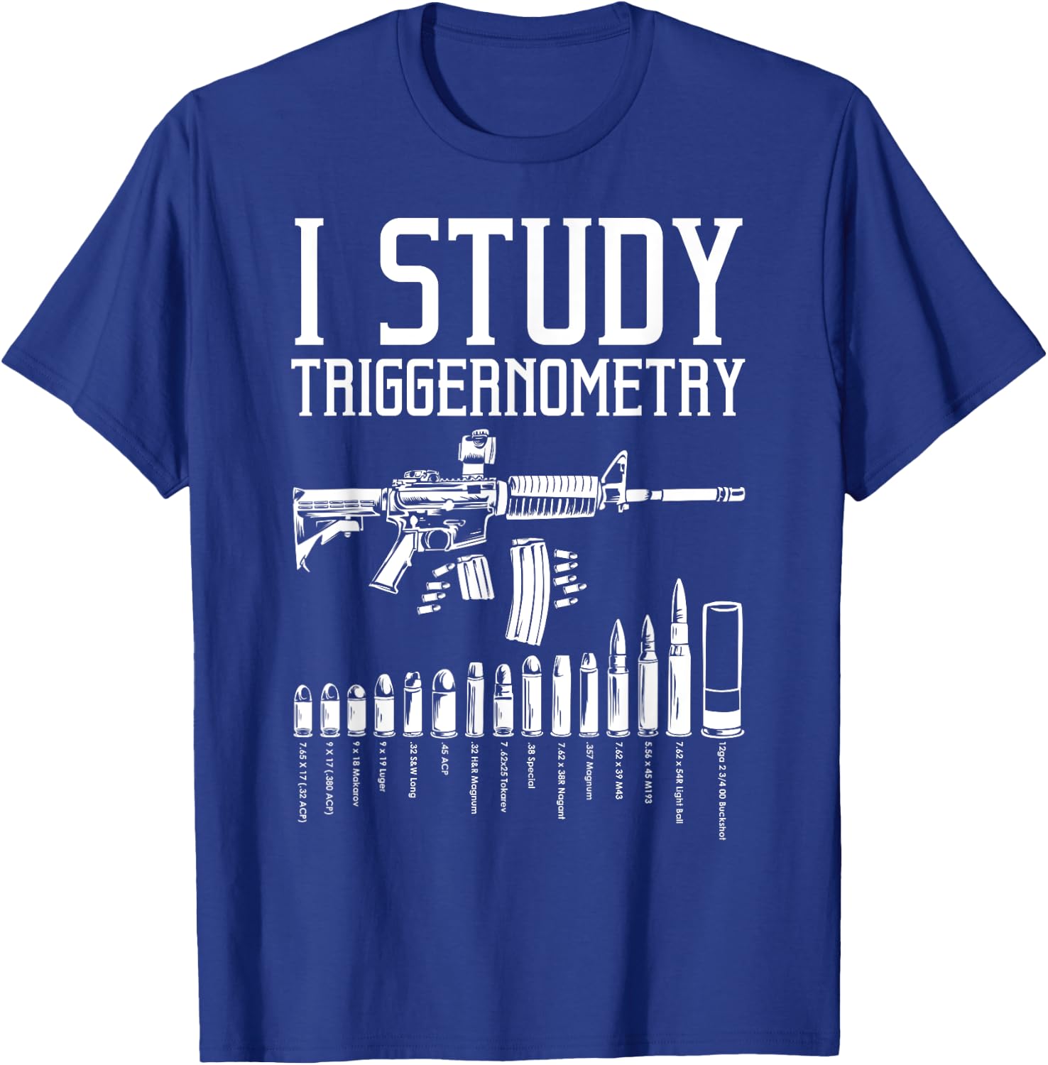 Funny I Study Triggernometry Gift Women Gun Lovers T-Shirt - T-Shirt | Royal