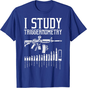 Funny I Study Triggernometry Gift Women Gun Lovers T-Shirt - T-Shirt | Royal