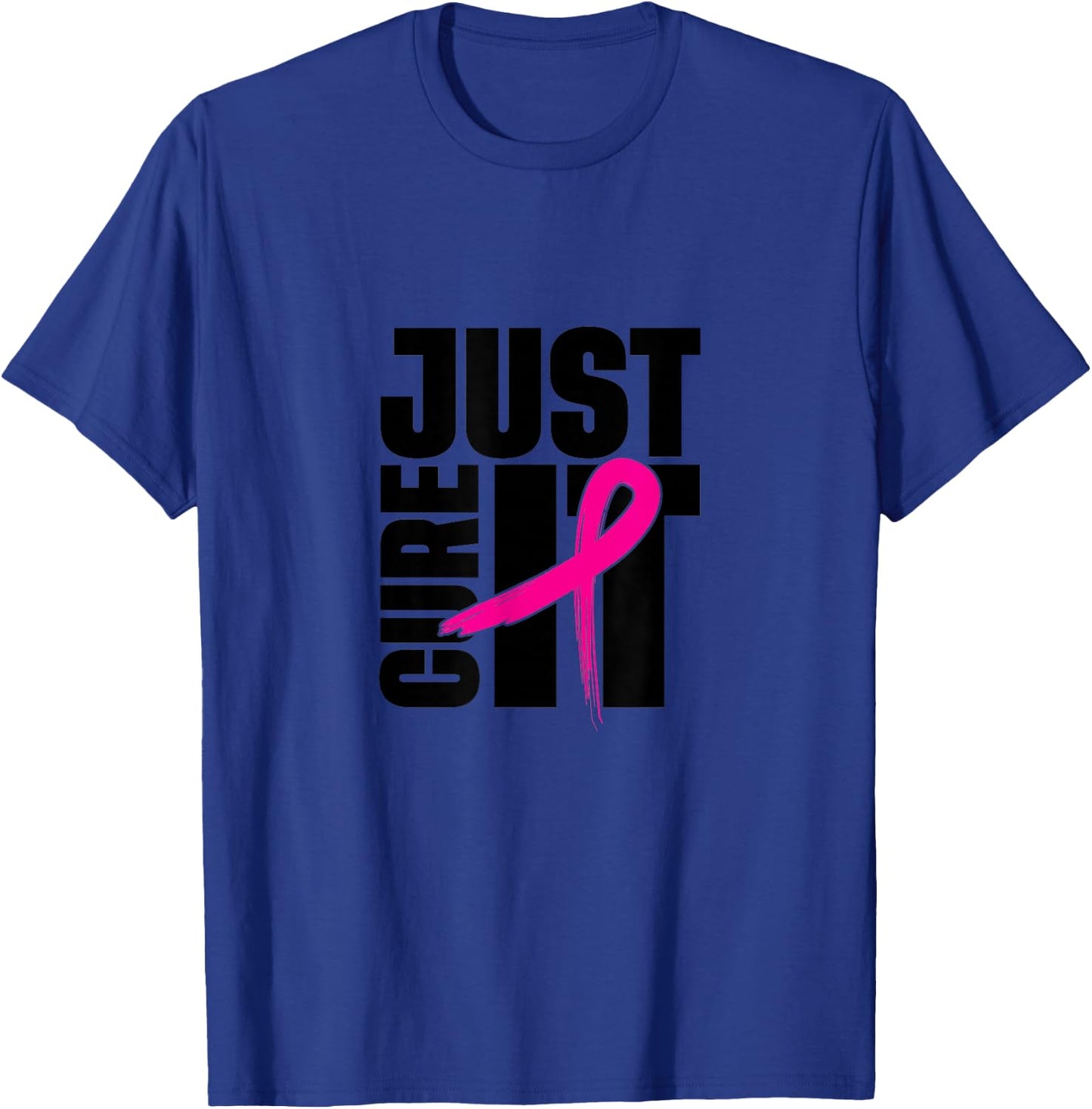 Just Cure It - Pink Ribbon - Breast Cancer Awareness T-Shirt - T-Shirt | Royal