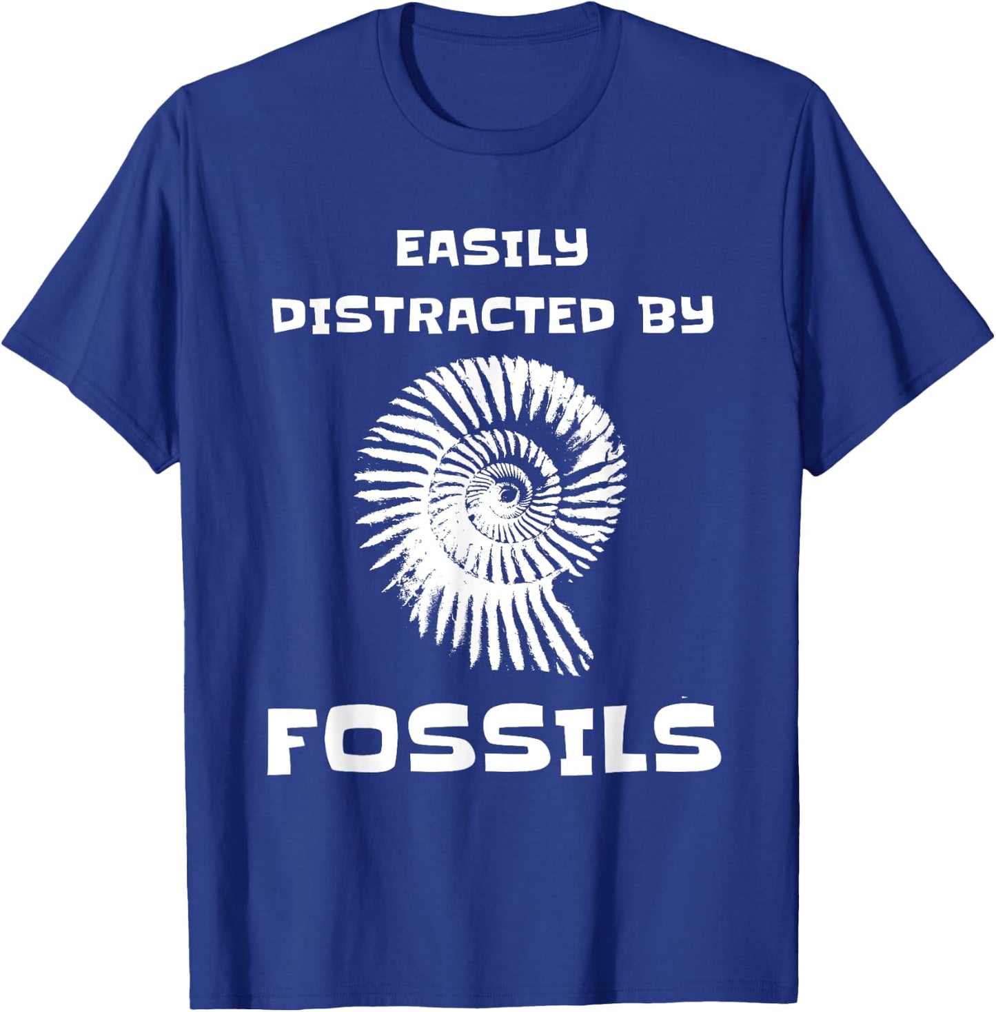 Easily Distracted By Fossils Funny Fossil Collector T-Shirt - T-Shirt | Royal