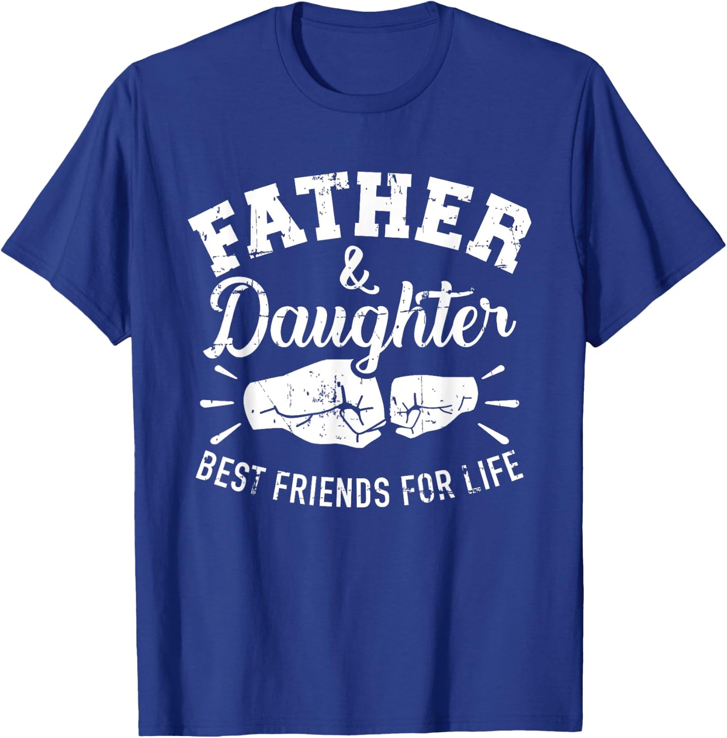 Father and daughter best friends for life T-Shirt - T-Shirt | Royal
