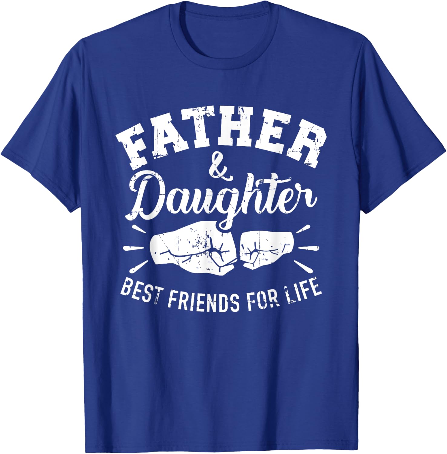 Father and daughter best friends for life T-Shirt - T-Shirt | Royal