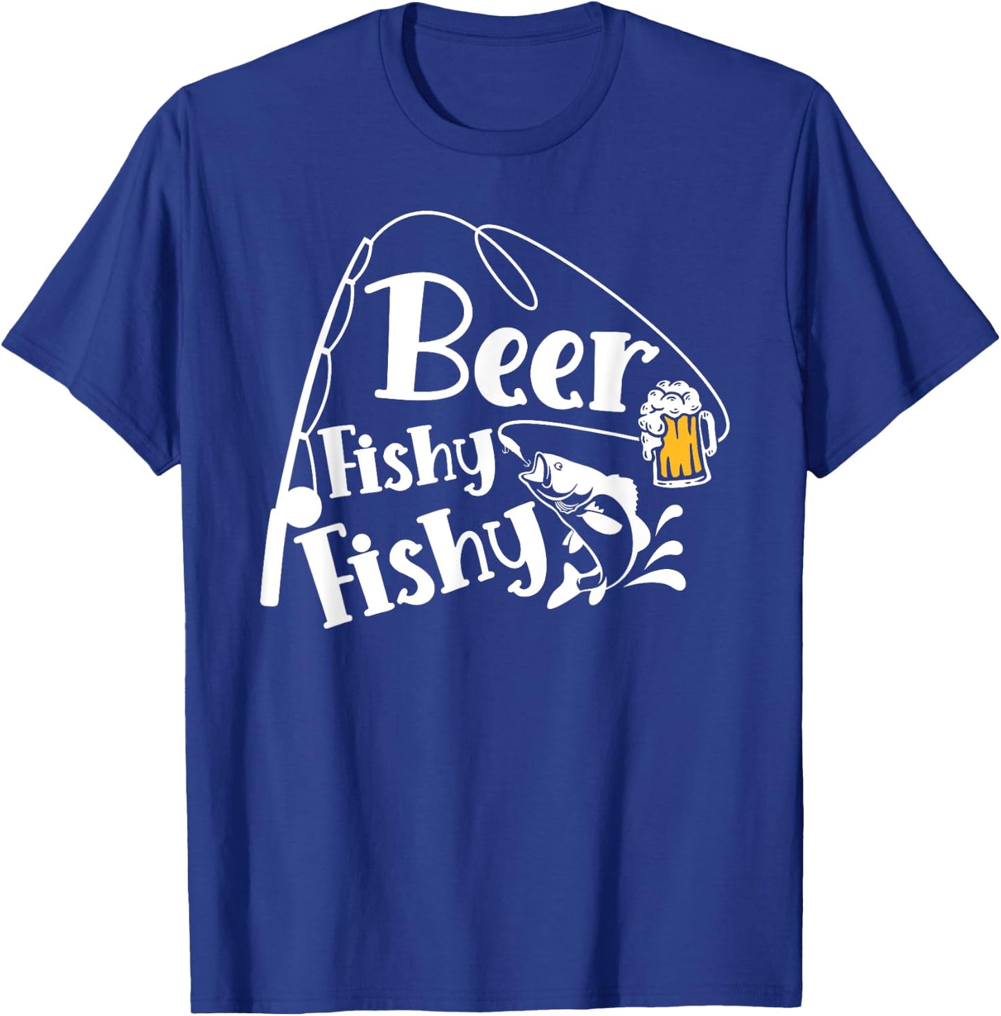 Beer Fishy Fishy Funny Fishing Alcohol Lover Quote T-Shirt - T-Shirt | Royal