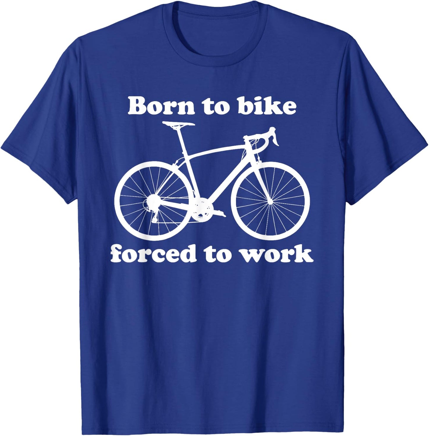 Funny Cycling Road Bike Gift Born To Bike T-Shirt - T-Shirt | Royal