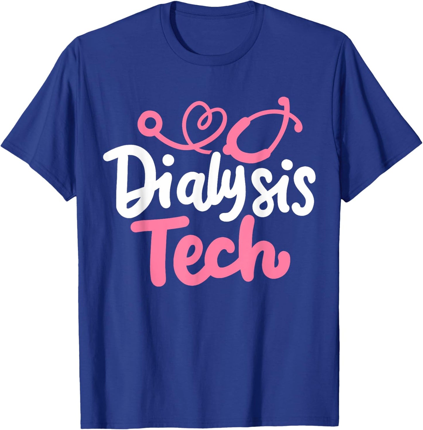 Dialysis Tech Technician T-Shirt - T-Shirt | Royal