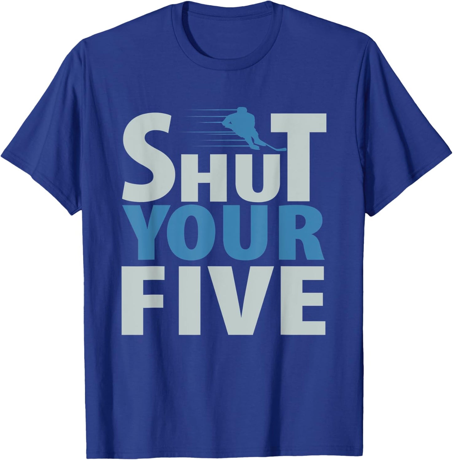 Shure your five hilarious hockey lover design T-Shirt - T-Shirt | Royal