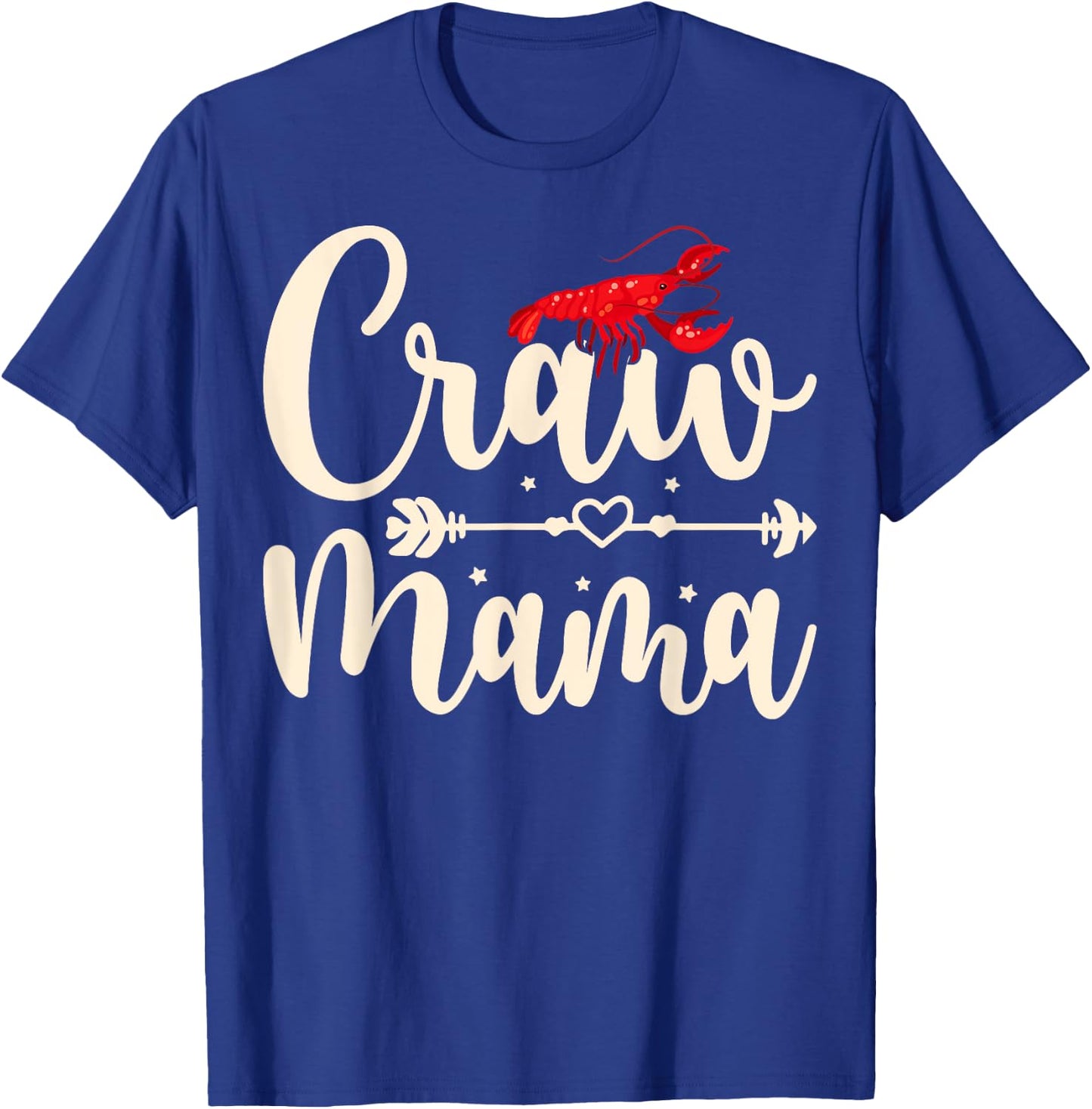 Craw Mama - Mothers Day Crawfish Lobster Mom Crawfish Boil T-Shirt - T-Shirt | Royal