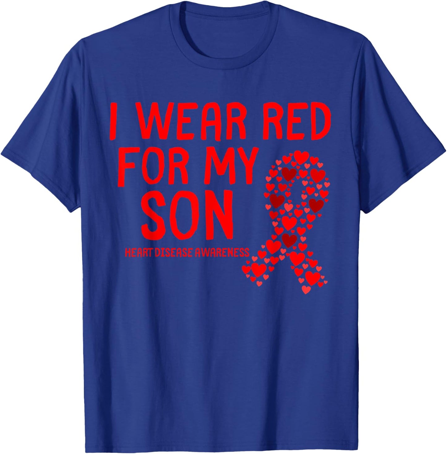I Wear Red for My Son CHD Congenital Heart Disease Ribbon T-Shirt - T-Shirt | Royal