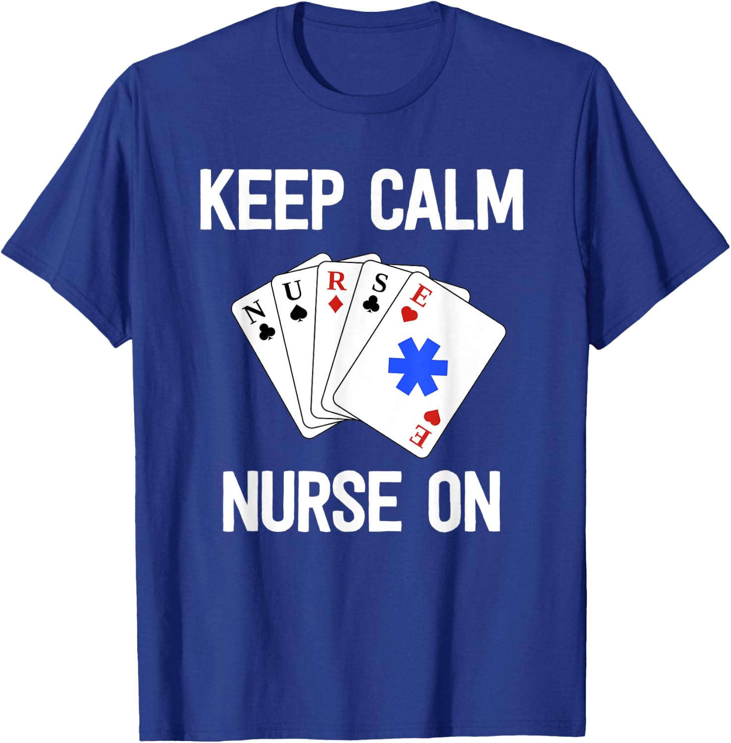 Funny Nurse Life Gift Paramedic Shirt Keep Calm Card Game T-Shirt - T-Shirt | Royal
