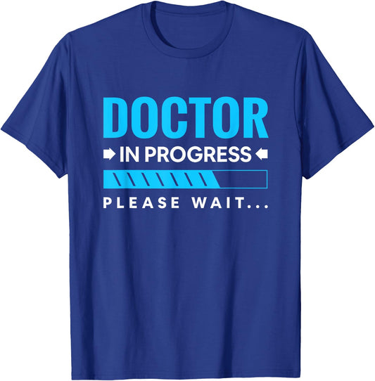 Funny Doctor In Progress Medical Students T-Shirt - T-Shirt | Royal