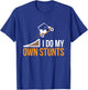 Funny I Do My Own Stunts Golf Cart T-Shirt - T-Shirt | Royal