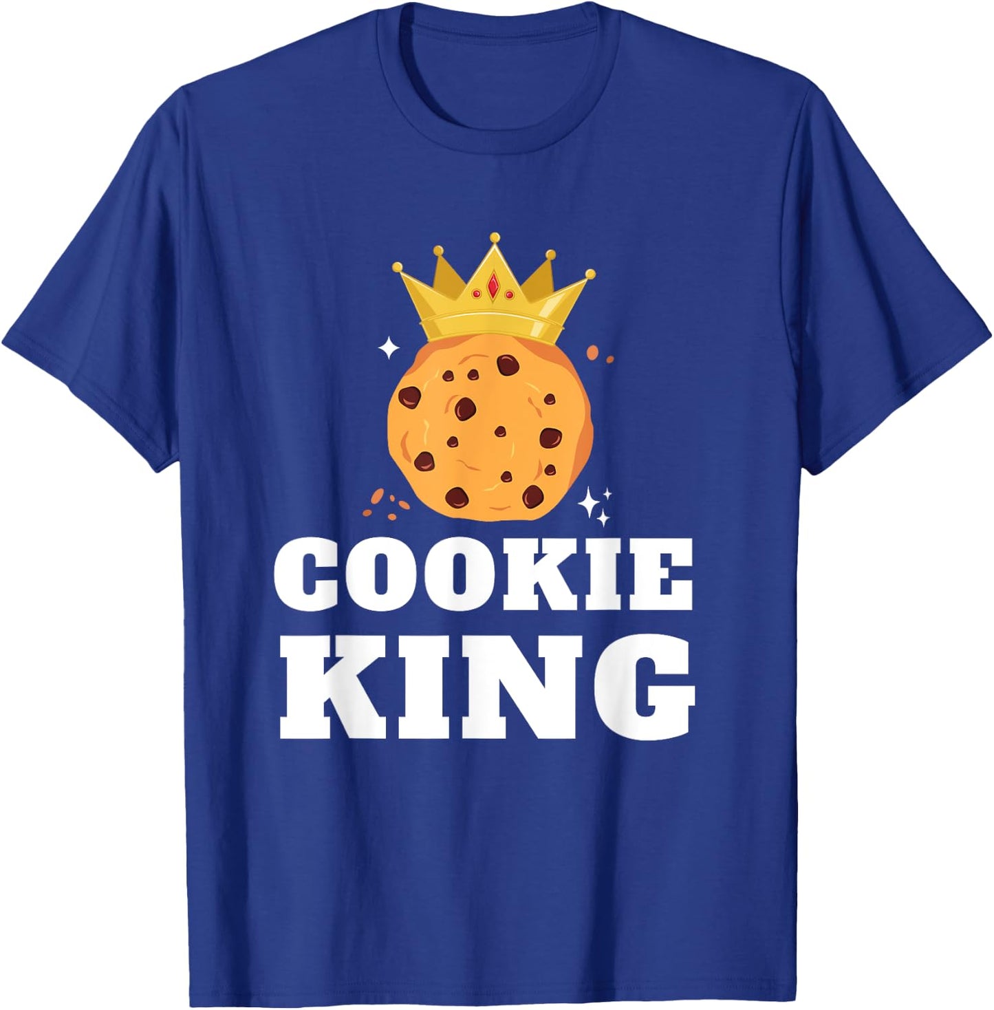 Cookie King Funny Chocolate Chip Baker Cookie Dealer Biscuit T-Shirt - T-Shirt | Royal