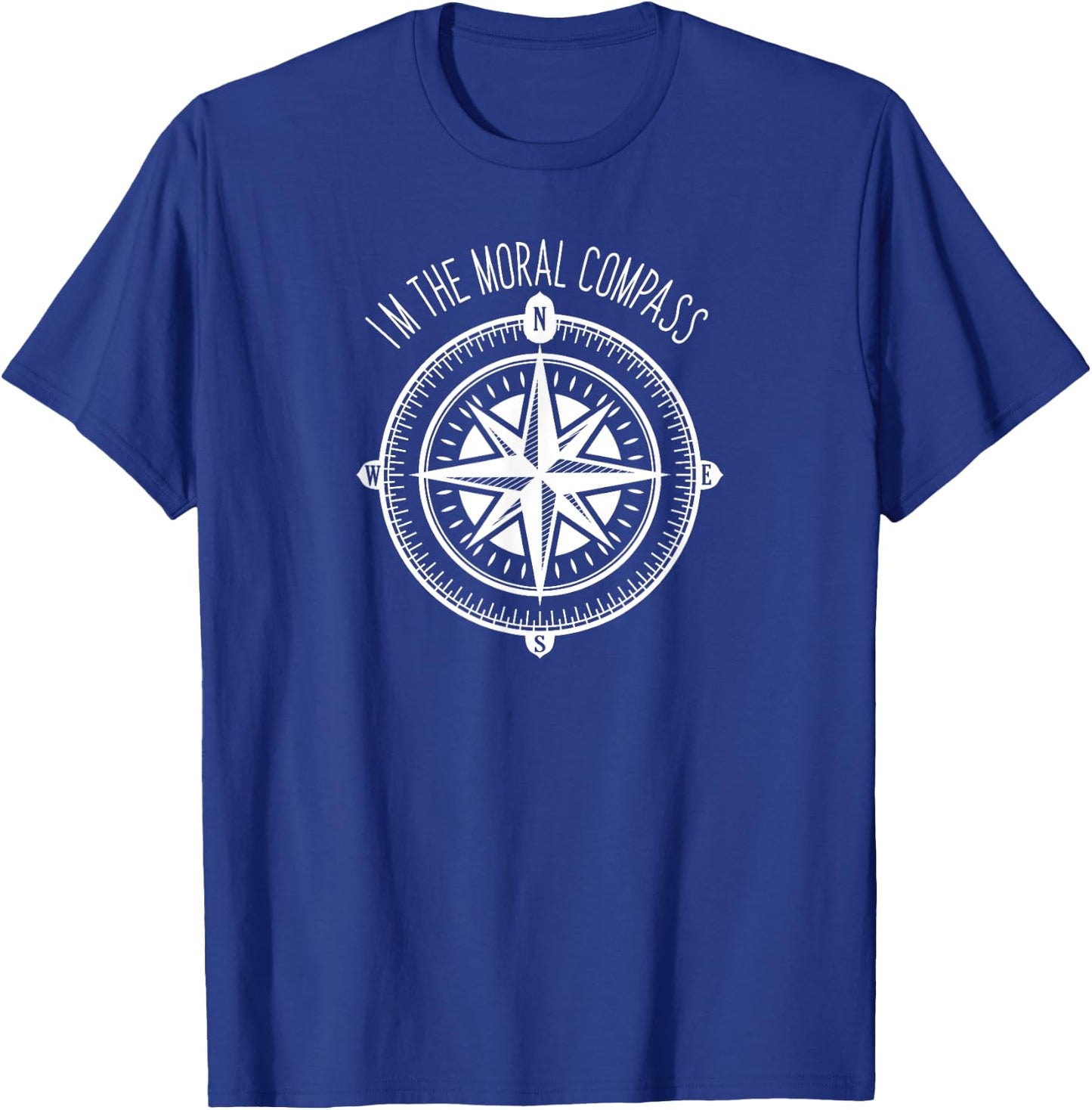 I'm the Moral Compass - Funny Group Vacation T-Shirt - T-Shirt | Royal
