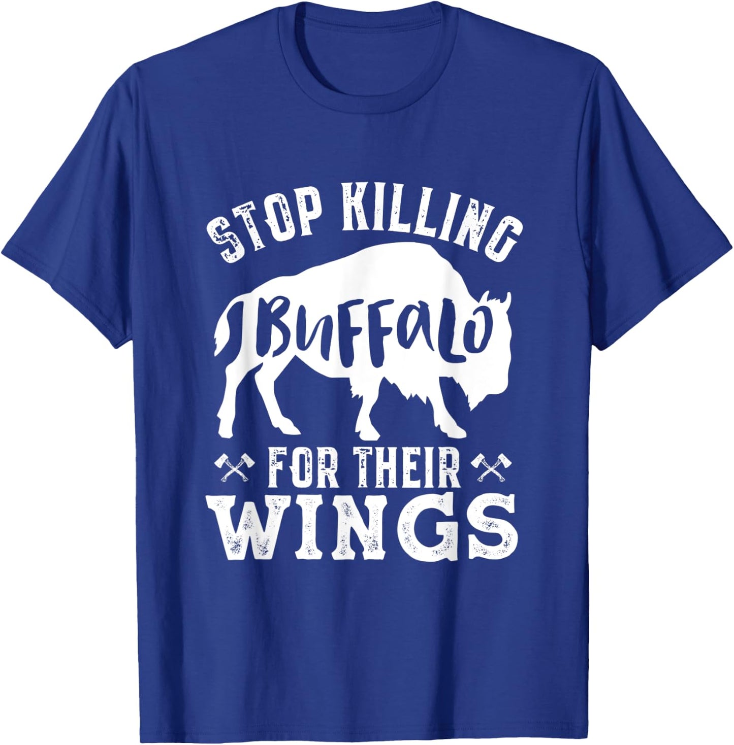 Funny Vegan Humor Stop Killing Buffalo for Their Wings T-Shirt - T-Shirt | Royal