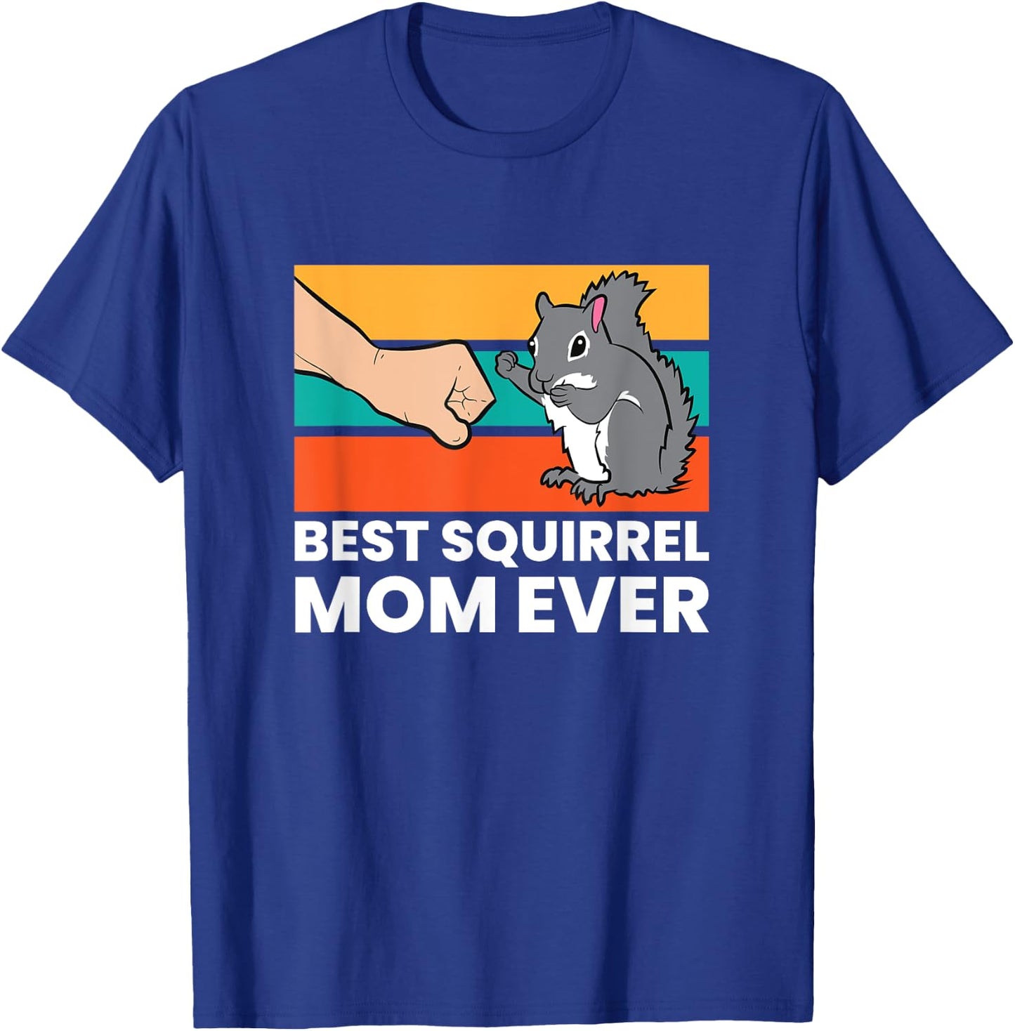 Best Squirrel Mom Ever Women Girls Love Squirrels T-Shirt - T-Shirt | Royal