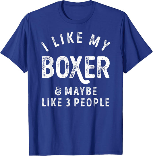 I Like My Boxer And Maybe Like 3 People Dog Lover Retro Men T-Shirt - T-Shirt | Royal