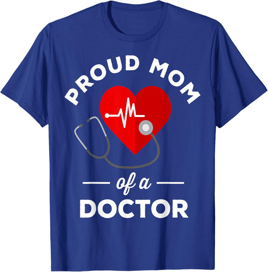 Proud mother of a doctor T-Shirt - T-Shirt | Royal