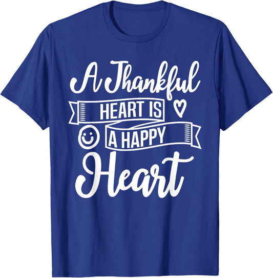 Christian A Thankful Heart Is A Happy Heart Encourage Deluxe T-Shirt - T-Shirt | Royal