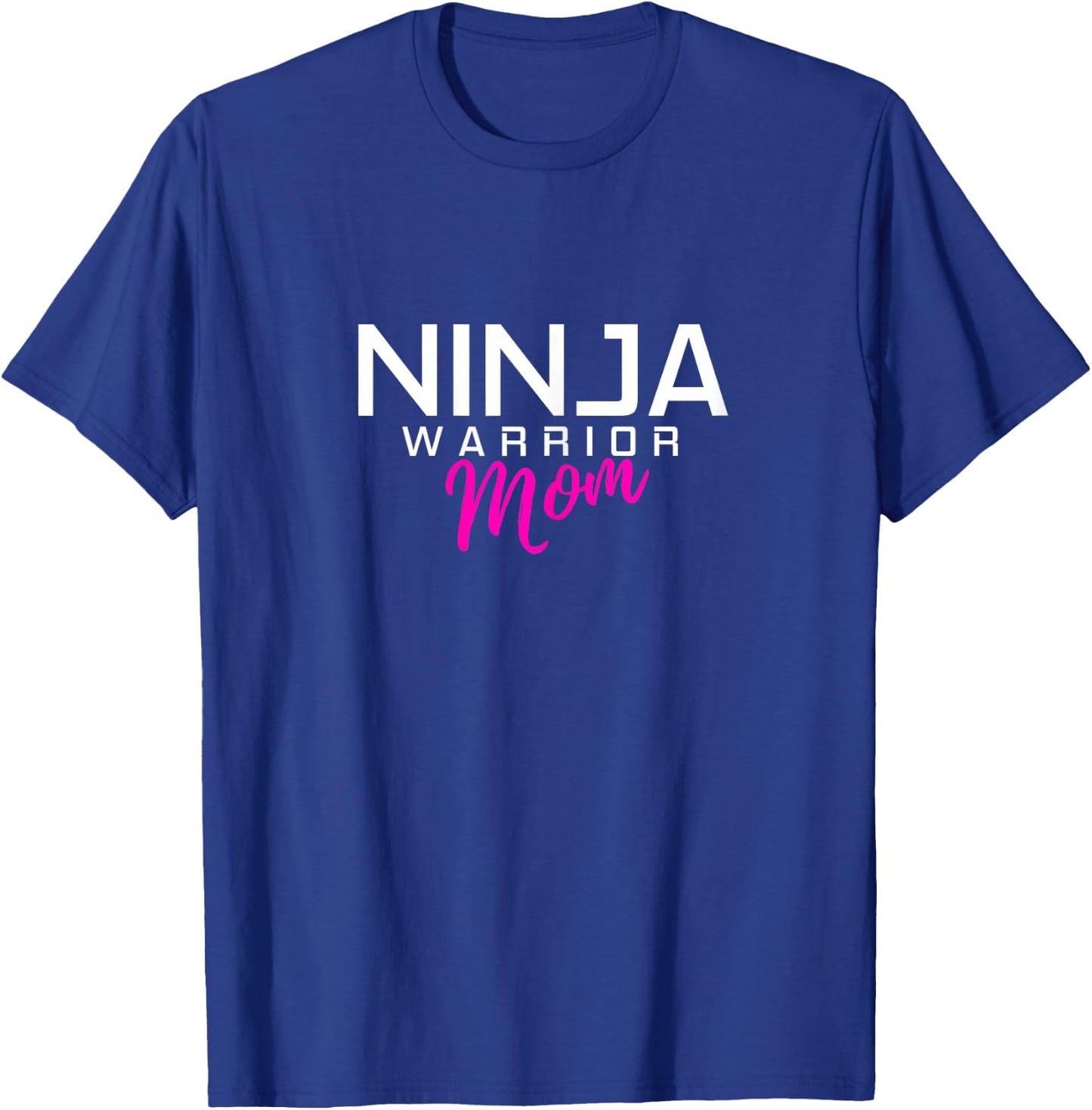 Ninja Warrior Mom T-Shirt - T-Shirt | Royal