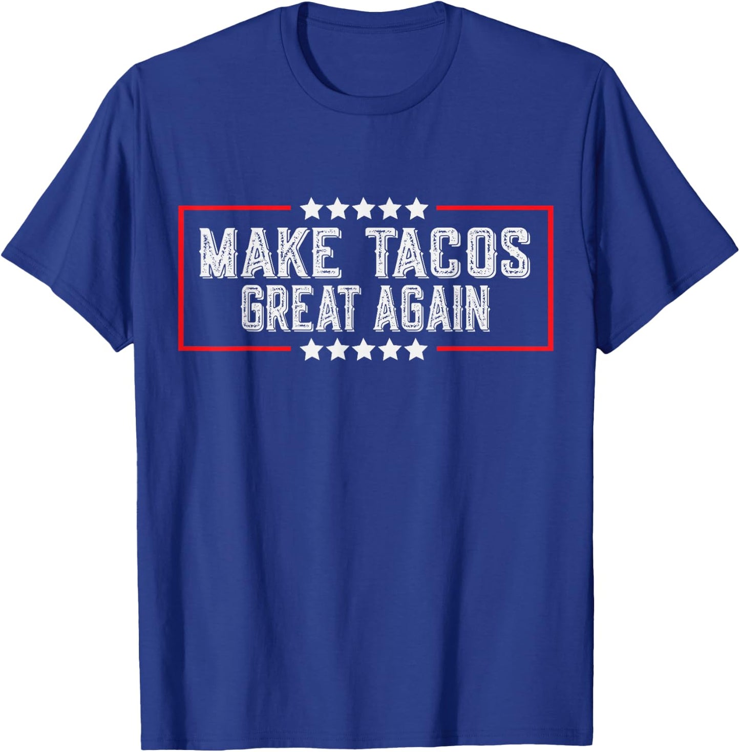 Make Tacos Great Again - Funny Tacos T-Shirt - T-Shirt | Royal